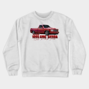 Custom 1995 GMC Sierra 1500 Pickup Truck Crewneck Sweatshirt